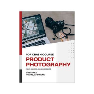 Product Photography for Small Businesses: Crystals, Rocks, and Gems - eBook from Stonebridge Imports