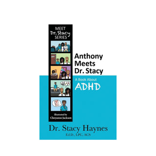 Anthony Meets Dr. Stacy: A BOOK About ADHD - BOOK    from The Rock Space