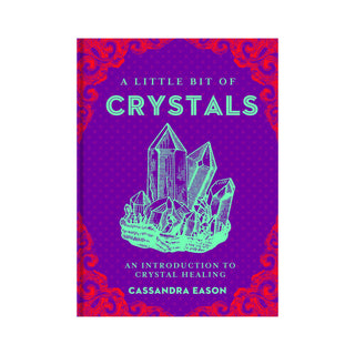 A Little Bit of Crystals: An Introduction to Crystal Healing - BOOK    from The Rock Space