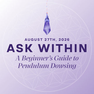 Aug 27: Ask Within: A Beginner’s Guide to Pendulum Dowsing from The Rock Space