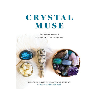 Crystal Muse: Everyday Rituals To Tune In To The Real You - BOOK    from The Rock Space