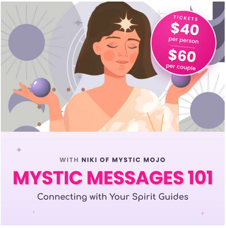 Oct 31: Mystic Messages 101 Workshop.