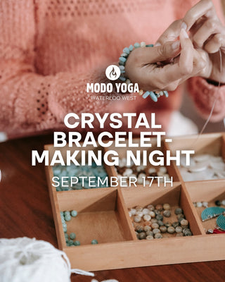 Sep 17th: Crystal Bracelet-Making Night with Modo Yoga
