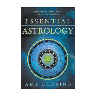 Essential Astrology: Everything You Need to Know to Interpret Your Natal Chart - BOOK
