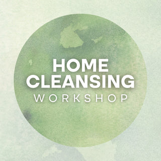Home Cleansing Workshop with Mystic Mojo
