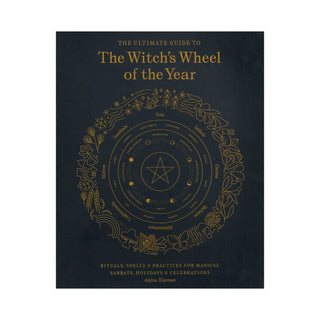 The Ultimate Guide to the Witch's Wheel of the Year: Rituals, Spells & Practices for Magical Sabbats, Holidays & Celebrations - BOOK    from The Rock Space