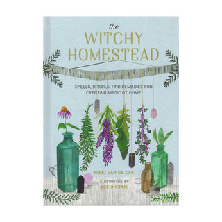 The Witchy Homestead: Spells, Rituals, and Remedies for Creating Magic at Home - BOOK    from The Rock Space