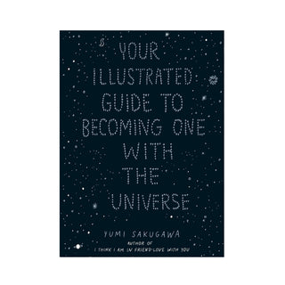 Your Illustrated Guide To Becoming One With The Universe - BOOK    from The Rock Space